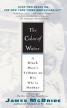 Description: The Color of Water: A Black Man's Tribute to His White Mother