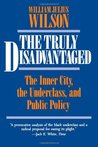 Description: The Truly Disadvantaged: The Inner City, the Underclass, and Public Policy