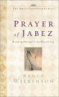 Description: The Prayer of Jabez:  Breaking Through to the Blessed Life