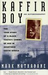Description: Kaffir Boy: The True Story of a Black Youth's Coming of Age in Apartheid South Africa