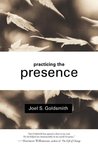 Description: Practicing the Presence: The Inspirational Guide to Regaining Meaning and a Sense of Purpose in Your Life