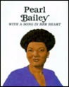 Description: Pearl Bailey: With a Song in Her Heart