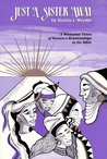Description: Just a Sister Away: A Womanist Vision of Women's Relationships in the Bible