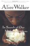 Description: In Search of Our Mothers' Gardens: Womanist Prose