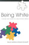 Description: Being White: Finding Our Place in a Multiethnic World