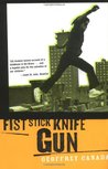 Description: Fist Stick Knife Gun: A Personal History of Violence