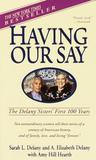 Description: Having Our Say: The Delany Sisters' First 100 Years