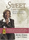 Description: Sweet Expectations: The Michele Hoskins Success Bible