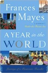 Description: A Year in the World: Journeys of a Passionate Traveller