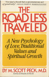 Description: The Road Less Traveled: A New Psychology of Love, Traditional Values, and Spiritual Growth