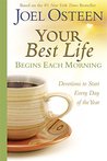 Description: Your Best Life Begins Each Morning: Devotions to Start Every New Day of the Year