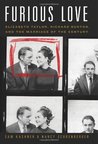 Description: Furious Love: Elizabeth Taylor, Richard Burton, and the Marriage of the Century