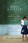 Description: Give a Little: How Your Small Donations Can Transform Our World