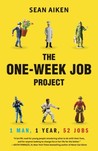 Description: The One-Week Job Project: One Man, One Year, 52 Jobs