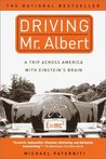 Description: Driving Mr. Albert: A Trip Across America with Einstein's Brain