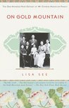 Description: On Gold Mountain: The One-Hundred-Year Odyssey of My Chinese-American Family